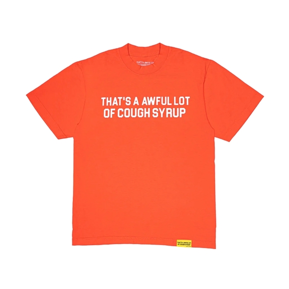That's A Awful Lot Of Cough Syrup Tee Orange - Sz Large - Picture 1 of 3